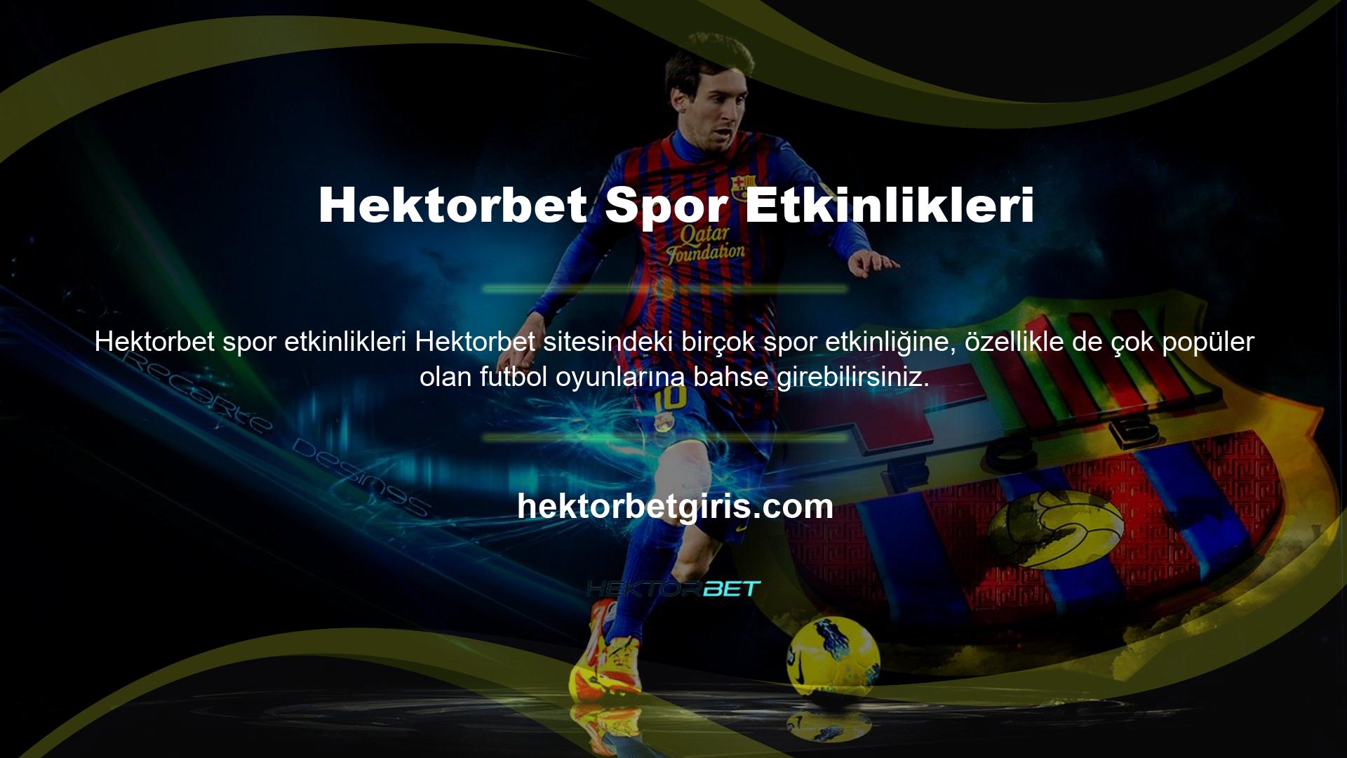 Hektorbet Türkiye'de bu oyunlara bahis yapan insanlara daha fazla para veren popüler bir bahis sitesidir